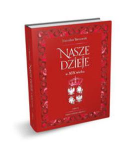 Nasze dzieje w XIX wieku - 2857688640