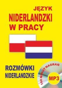 Jzyk niderlandzki w pracy Rozmwki niderlandzkie + CD - 2857689955