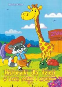 Historyki dla dzieci w jzyku polskim i angielskim Cz 1 - 2857690206