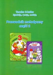 Teczka 3-latka Zgaduj, rysuj, maluj Przewodnik metodyczny Cz 2 Zima - 2857690299