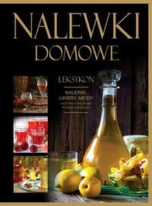 Nalewki domowe. Leksykon - 2857690363