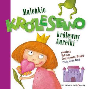 Malekie krlestwo krlewny Aurelki - 2825659916