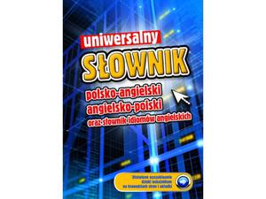 Uniwersalny sownik polsko-angielski, angielsko-polski oraz sownik idiomw angielskich - 2857690591