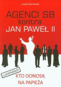 Agenci SB kontra Jan Pawe II - 2857690729