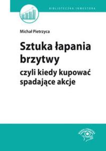 Sztuka apania brzytwy, czyli kiedy kupowa spadajce akcje