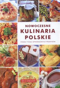 Nowoczesne kulinaria polskie. Ponad tysic sprawdzonych przepisów