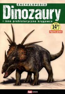 Encyklopedia Dinozaury i inne prehistoryczne krgowce. Ksika + figurka gratis! - 2857691551