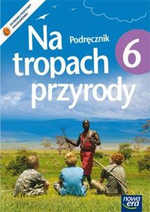 Na tropach przyrody. Klasa 6, szkoa podstawowa. Podrcznik - 2857691552