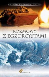 Rozmowy z egzorcystami. Biblioteka Miesicznika Egzorcysta - 2857691610