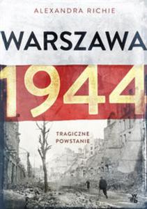 Warszawa 1944. Tragiczne powstanie - 2857691707