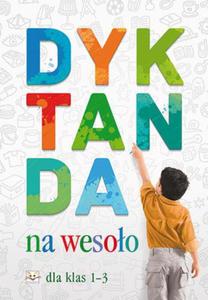 Dyktanda na wesoo dla klas 1-3 - 2857691855