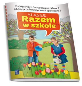 03 NASZE RAZEM W SZKOLE PODR. EDU.POL. 3 WSIP 9788302144837 - 2857691978