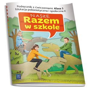 03 NASZE RAZEM W SZKOLE PODR. EDU.POL. 4 WSIP 9788302144844 - 2857691979