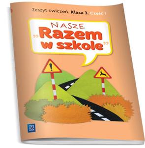 03 NASZE RAZEM W SZKOLE W. 1 WSIP 9788302144943 - 2857691988