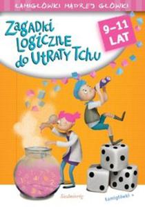 Zagadki logiczne do utraty tchu. amigwki mdrej gwki. 9-11 lat - 2857692254