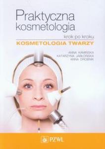 Praktyczna kosmetologia krok po kroku - 2857692264