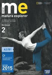 Matura Explorer 2 New. Workbook. A2/B1. Matura 2015