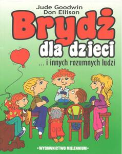 BRYD DLA DZIECI I INNYCH ROZUMNYCH LUDZ BR MILLENIUM 9788393439843 - 2857692358