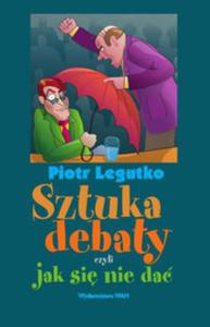 Sztuka debaty czyli jak si nie da