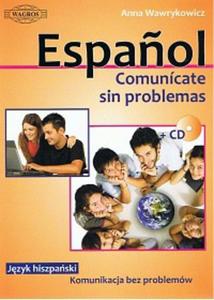 Espanol. Comunicate sin problemas. Jzyk hiszpaski. Komunikacja bez problemw (+CD) - 2825660067