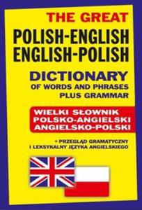 The Great Polish-English ? English-Polish Dictionary of Words and Phrases plus Grammar - 2857692872