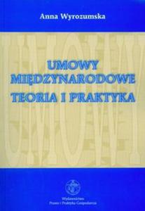 Umowy midzynarodowe teoria i praktyka - 2857692916