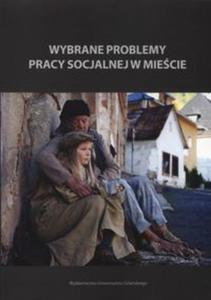 Wybrane problemy pracy socjalnej w miecie - 2857693627