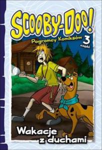 Scooby-Doo! Pogromcy komiksw 3 Wakacje z duchami - 2857693702