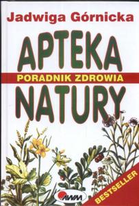 Apteka natury. Poradnik natury - 2825660153