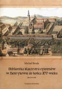 Biblioteka klasztoru cystersw w Henrykowie do koca XV wieku - 2857694035