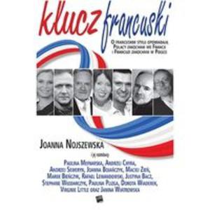 Klucz francuski. O francuskim stylu opowiadaj Polacy zakochani we Francji - 2857694053