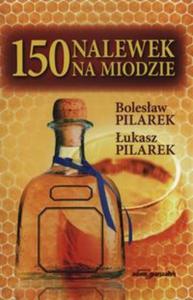 150 nalewek na miodzie - 2857694192