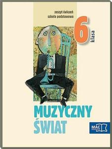 Muzyczny wiat. Klasa 6, szkoa podstawowa. Muzyka. wiczenia - 2857694282