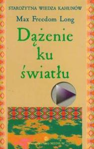 Staroytna wiedza kahunw. Tom 2. Denie ku wiatu - 2857694284