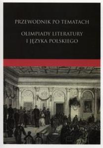 Przewodnik po tematach Olimpiady Literatury i Jzyka Polskiego