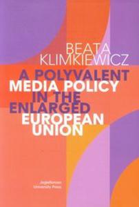 A Polyvalent Media Policy in the Enlarged European Union - 2857694417