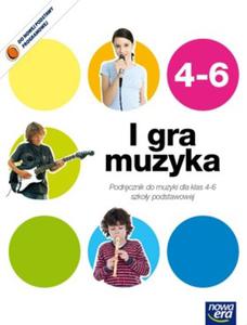 I gra muzyka. Klasa 4-6, szkoa podstawowa. Muzyka. Podrcznik + dodatek 2 szt - 2857694631