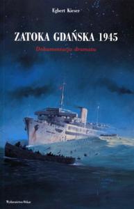 Zatoka Gdaska 1945. Dokumentacja dramatu - 2857694633