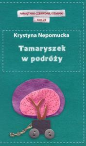 Tamaryszek w podry. Pamitniki czerwonej szminki. Tom 23 - 2857694987