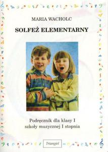 Solfe elementarny. Klasa 1, szkoa muzyczna I stopnia. Podrcznik - 2857695353