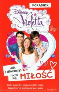 Violetta. Jak i dlaczego rodzi si mio. Poradnik - 2857695883