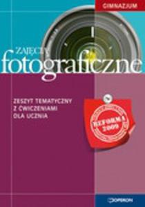 Zajcia fotograficzne Zeszyt tematyczny z wiczeniami dla ucznia