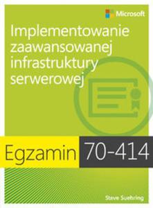 Egzamin 70-414: Implementowanie zaawansowanej infrastruktury serwerowej - 2857695922