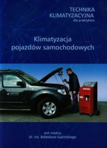 Technika klimatyzacyjna dla praktykw Klimatyzacja pojazdw samochodowych - 2857695981