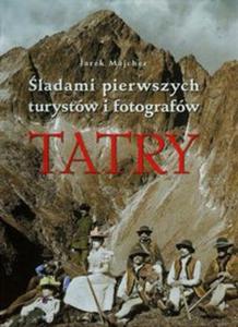 Tatry ladami pierwszych turystw i fotografw - 2857695993