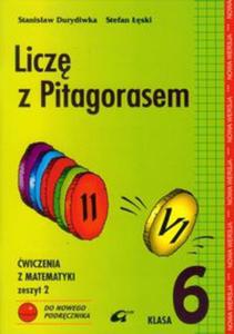 Licz z pitagorasem. Klasa 6. Szkoa podstawowa. Cz 2. Matematyka. Zeszyt wicze