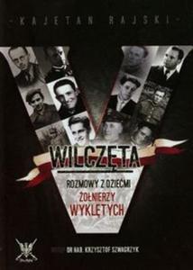 Wilczta 2. Rozmowy z dziemi onierzy Wykltych - 2857696332