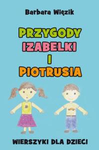 Przygody Izabelki i Piotrusia - 2857696602