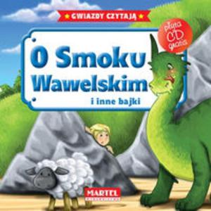 O Smoku Wawelskim i inne bajki. Gwiazdy czytaj + pyta CD - 2857696669