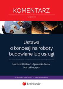 Ustawa o koncesji na roboty budowlane lub usugi Komentarz - 2857696924